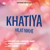 About Khatiya Hilat Nikhe Song